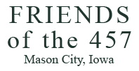 Friends of the 457 - Mason City, Iowa